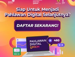 Pendaftaran Pahlawan Digital UMKM 2022 Dibuka, Jadilah Bagian untuk Bantu UMKM Naik Kelas