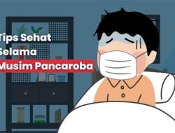 Tips Jaga Kesehatan Selama Musim Pancaroba